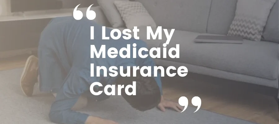 I Lost My Medicaid Insurance Card